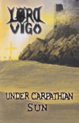 Lord Vigo : Under Carpathian Sun